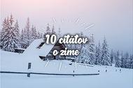 Citáty o zime, ktoré vás inšpirujú